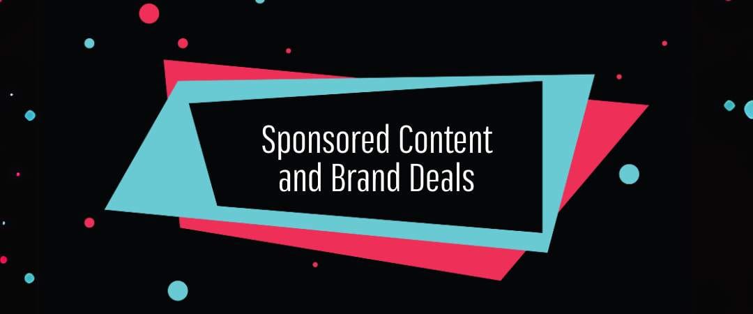 02-TikTok Sponsored Content and Brand Deals